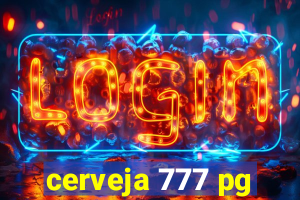 cerveja 777 pg